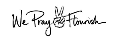 We Pray to Flourish